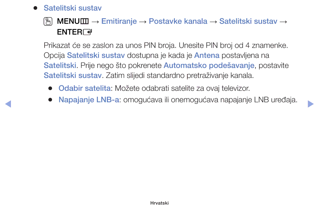 Samsung UE46F5000AWXXH, UE40F5000AWXXH, UE32F5000AWXXH manual Odabir satelita Možete odabrati satelite za ovaj televizor 