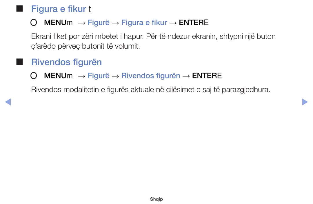 Samsung UE32F5000AWXXH, UE46F5000AWXXH, UE40F5000AWXXH manual Rivendos figurën, OO MENUm → Figurë → Figura e fikur → Entere 