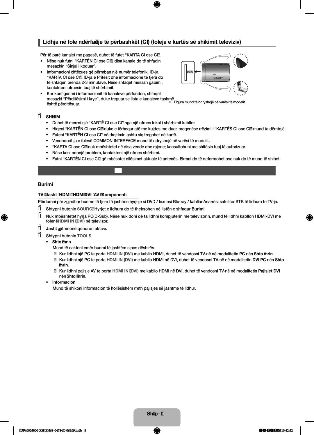 Samsung UE32F4000AWXXU manual Ndryshimi i burimit të hyrjes, Burimi, TV / Jasht / HDMI1 / HDMI2/DVI / AV / Komponenti 