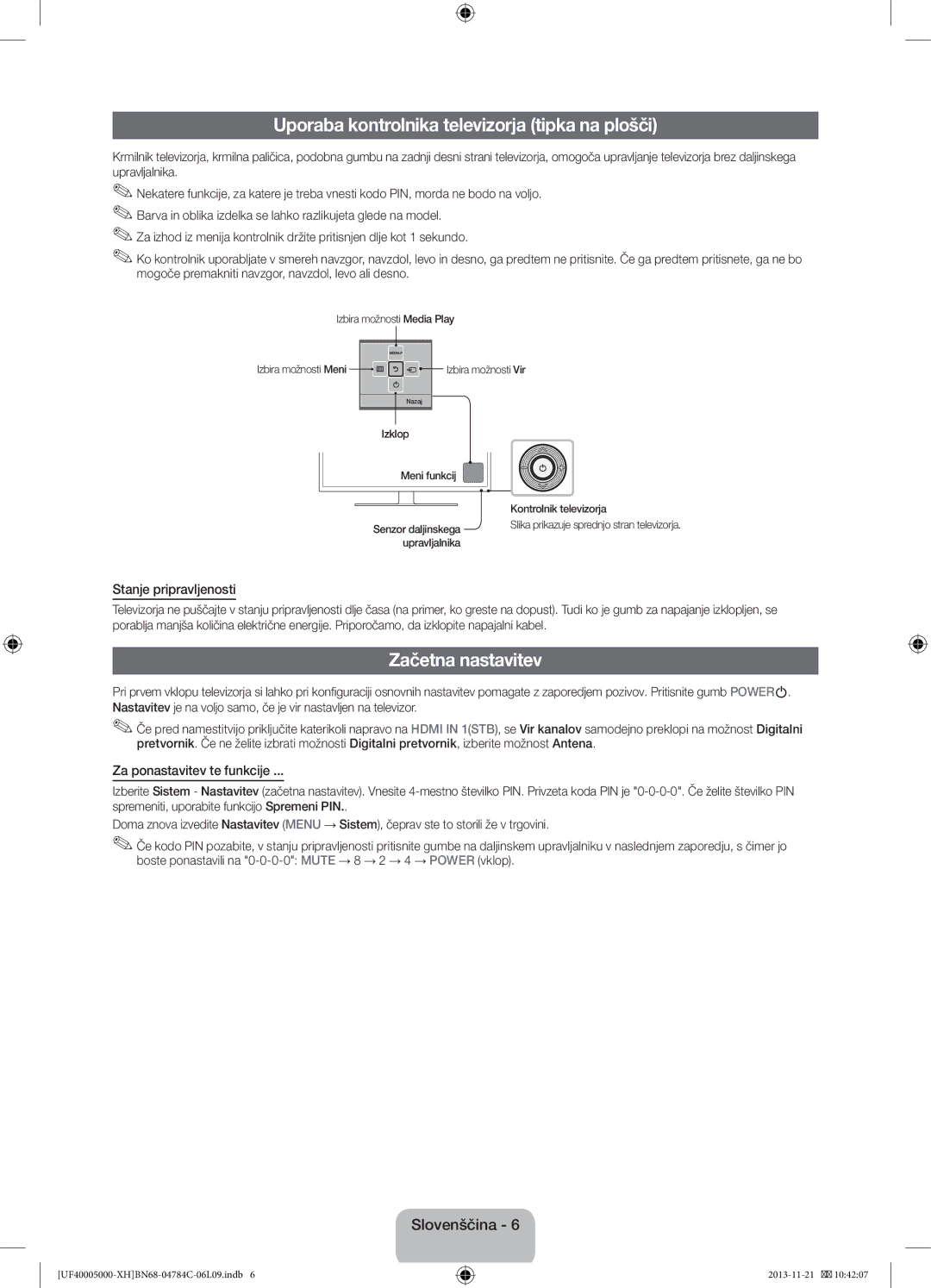 Samsung UE42F5000AWXZF manual Uporaba kontrolnika televizorja tipka na plošči, Začetna nastavitev, Stanje pripravljenosti 