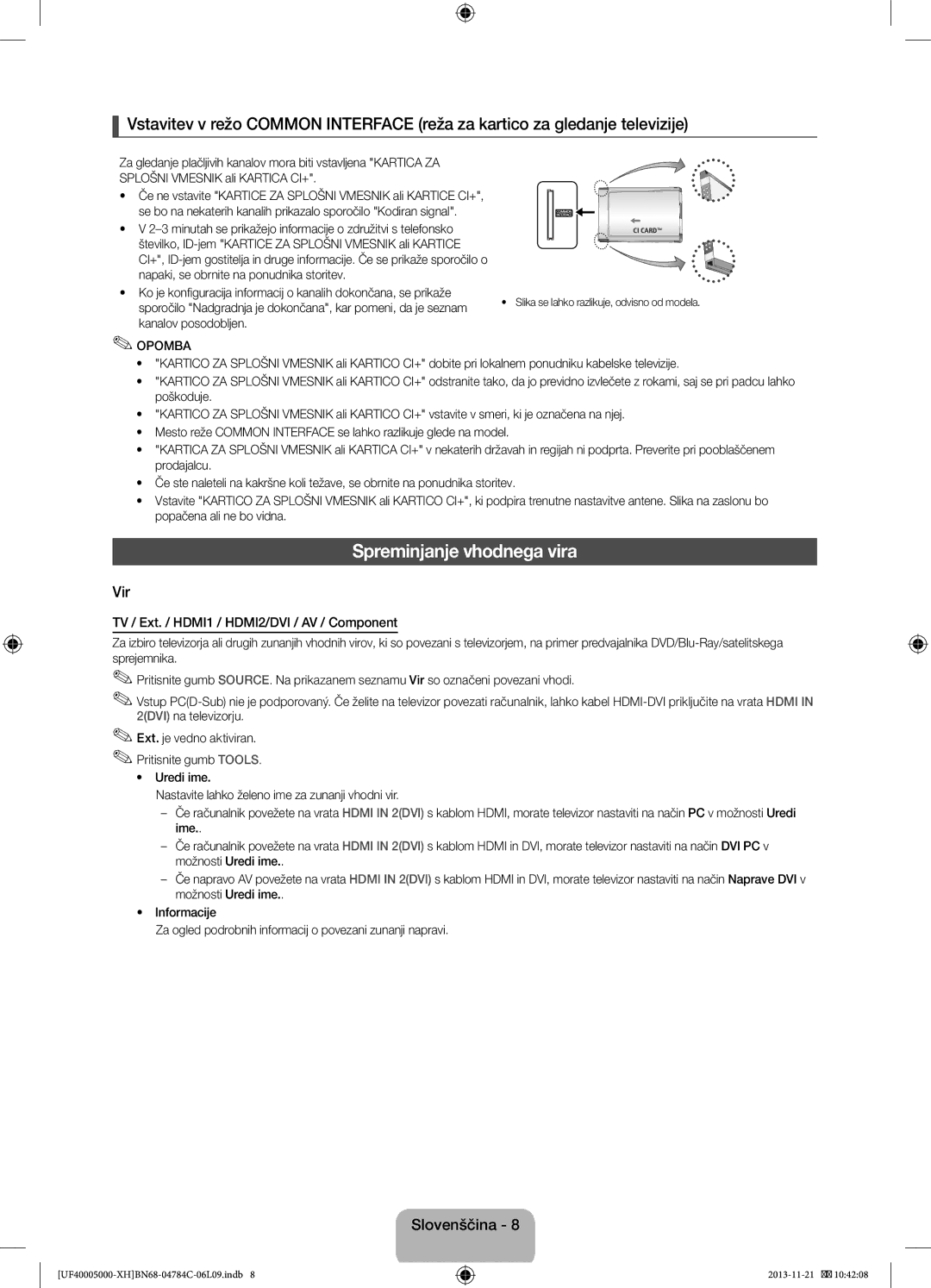 Samsung UE32F4000AWXZT manual Spreminjanje vhodnega vira, Vir, Splošni Vmesnik ali Kartica CI+, Kanalov posodobljen 