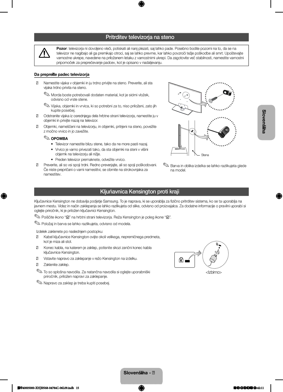 Samsung UE32F4000AWXBT, UE46F5000AWXXH, UE42F5000AWXXC Pritrditev televizorja na steno, Ključavnica Kensington proti kraji 