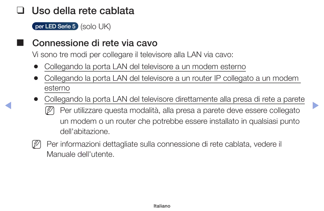 Samsung UE42F5000AWXXH, UE46F5000AWXXH, UE42F5000AWXXC, UE32F5000AWXXH Uso della rete cablata, Connessione di rete via cavo 