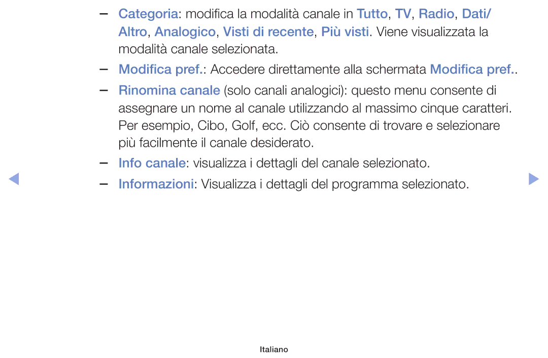 Samsung UE42F5000AKXZT, UE46F5000AWXXH, UE42F5000AWXXC, UE32F5000AWXXH, UE42F5070SSXZG manual Modalità canale selezionata 