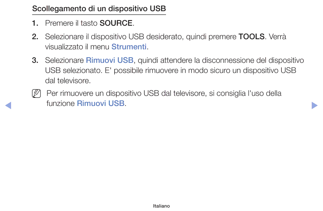 Samsung UE46F5000AKXZT, UE46F5000AWXXH, UE42F5000AWXXC, UE32F5000AWXXH, UE42F5070SSXZG, UE39F5000AWXXH Funzione Rimuovi USB 