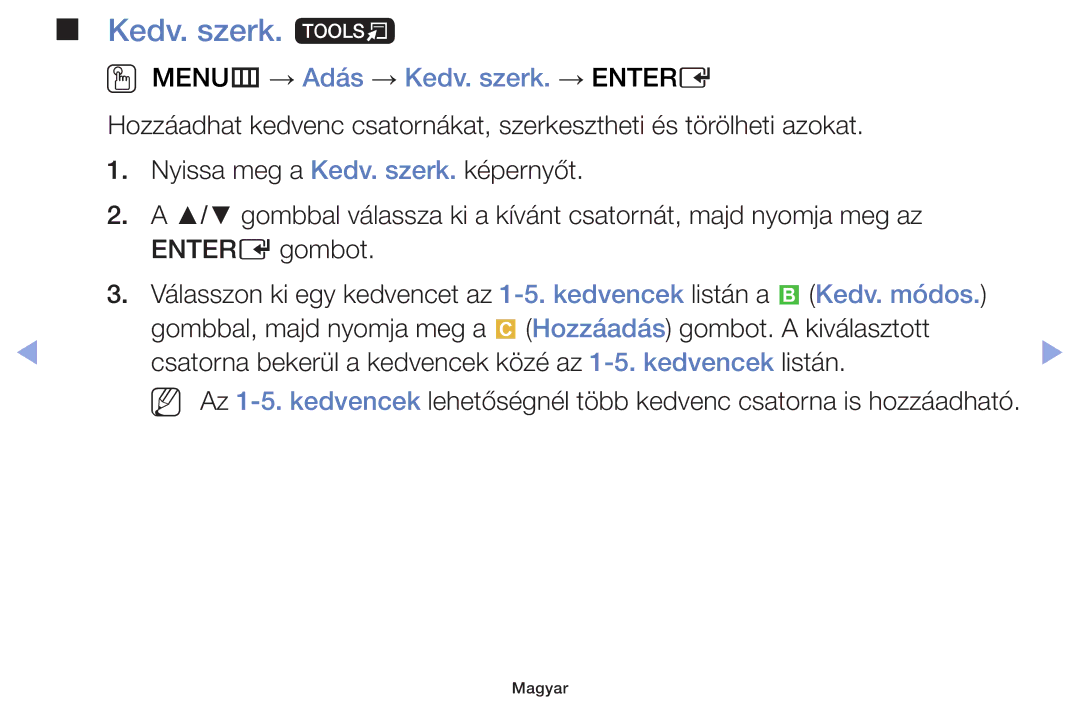 Samsung UE32F5000AKXZT, UE46F5000AWXXH, UE46F5070SSXZG manual Kedv. szerk. t, OO MENUm → Adás → Kedv. szerk. → Entere 