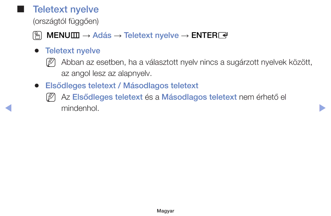 Samsung UE39F5000AWXBT, UE46F5000AWXXH, UE46F5070SSXZG, UE40F5000AWXXH manual OO MENUm → Adás → Teletext nyelve → Entere 