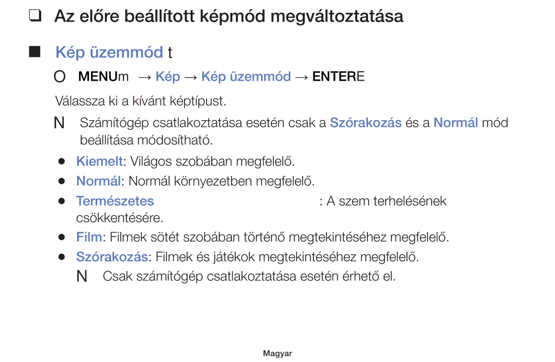 Samsung UE32F6400AKXXU Az előre beállított képmód megváltoztatása, Kép üzemmód t, OO MENUm → Kép → Kép üzemmód → Entere 