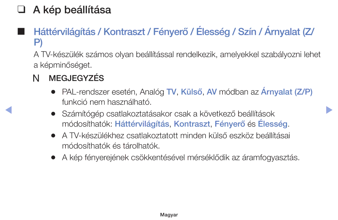 Samsung UE42F5005AKXXE, UE46F5000AWXXH manual Kép beállítása, Módosíthatók Háttérvilágítás, Kontraszt, Fényerő és Élesség 