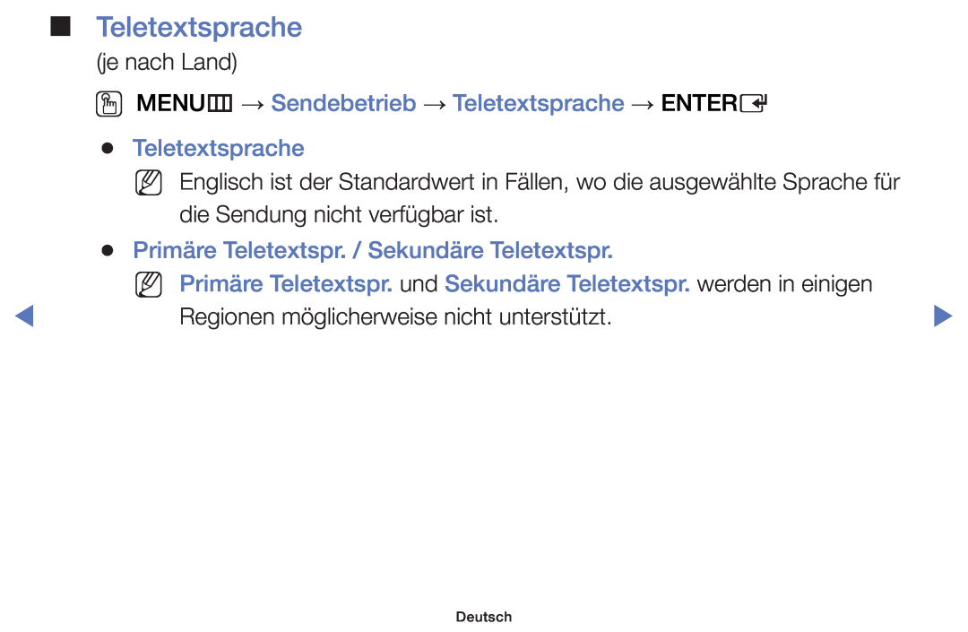 Samsung UE32F4000AWXZF OO MENUm → Sendebetrieb → Teletextsprache → ENTERE, die Sendung nicht verfügbar ist, Deutsch 