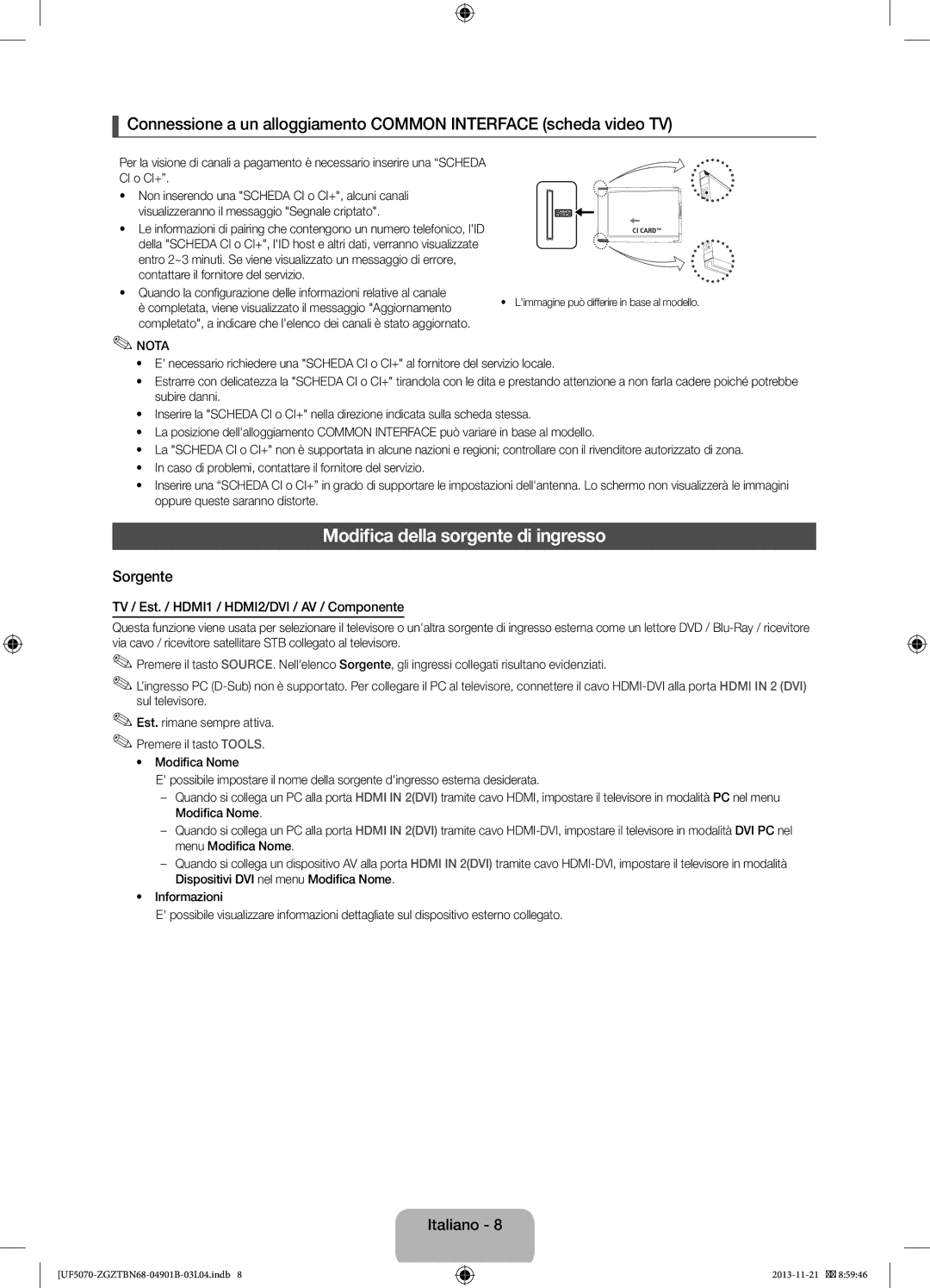 Samsung UE46F5070SSXTK manual Modifica della sorgente di ingresso, TV / Est. / HDMI1 / HDMI2/DVI / AV / Componente 