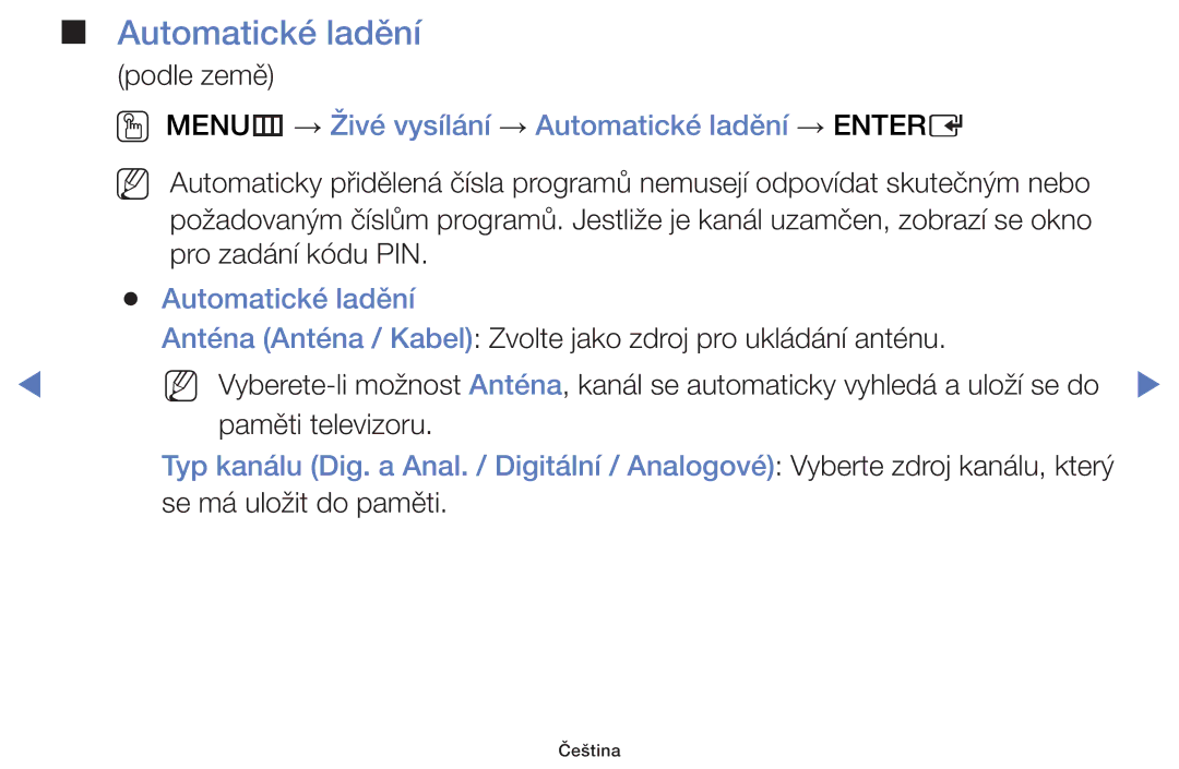 Samsung UE40F5070SSXZG, UE46F5070SSXZG, UE32F5000AWXZG manual OO MENUm → Živé vysílání → Automatické ladění → Entere 