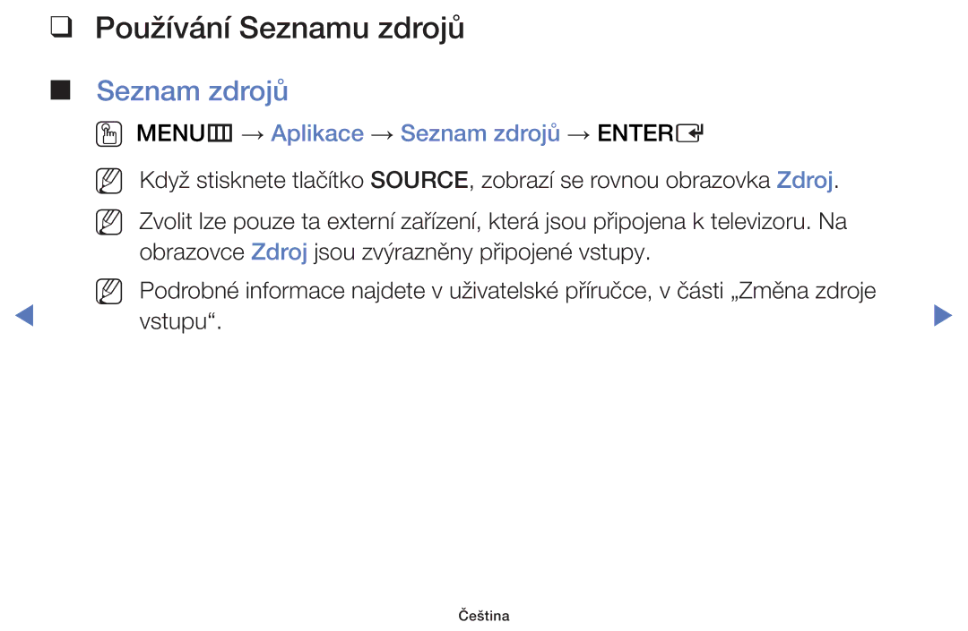 Samsung UE32F4000AWXZF, UE46F5070SSXZG manual Používání Seznamu zdrojů, OO MENUm → Aplikace → Seznam zdrojů → Entere 