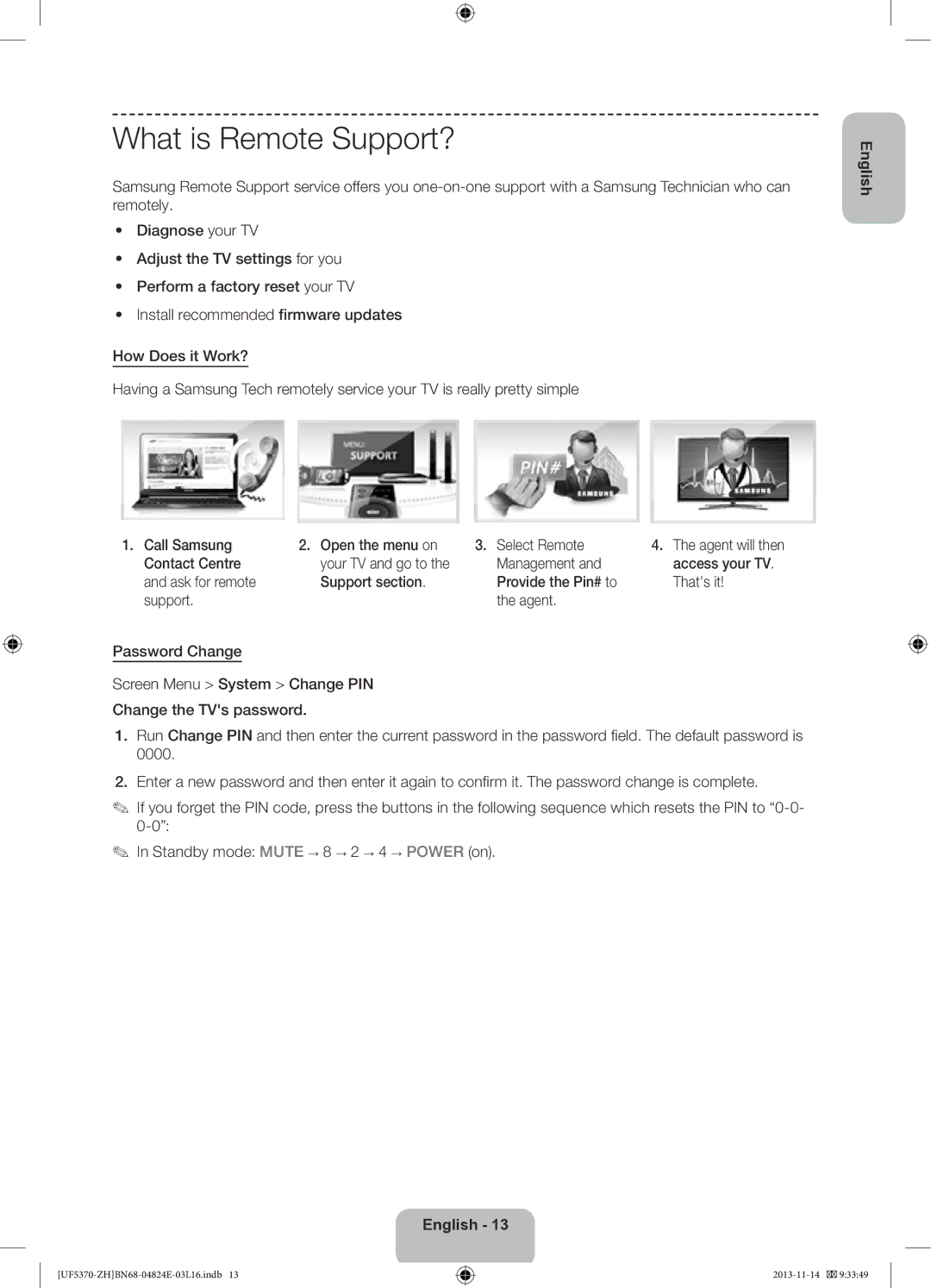 Samsung UE40F5370SSXZH, UE46F5370SSXZH manual What is Remote Support?, Call Samsung Open the menu on Select Remote 