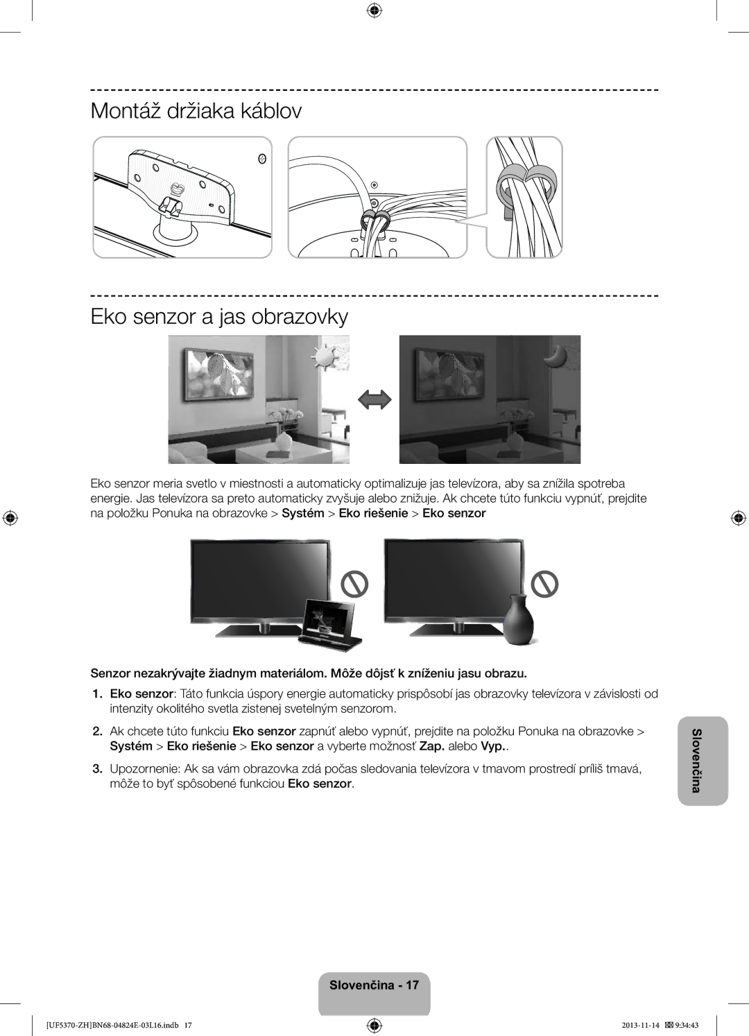 Samsung UE40F5370SSXZH, UE46F5370SSXZH manual Montáž držiaka káblov Eko senzor a jas obrazovky 