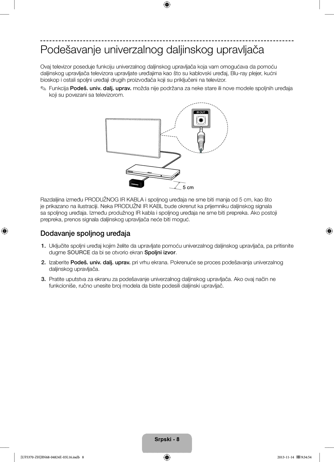 Samsung UE46F5370SSXZH, UE40F5370SSXZH manual Podešavanje univerzalnog daljinskog upravljača, Dodavanje spoljnog uređaja 