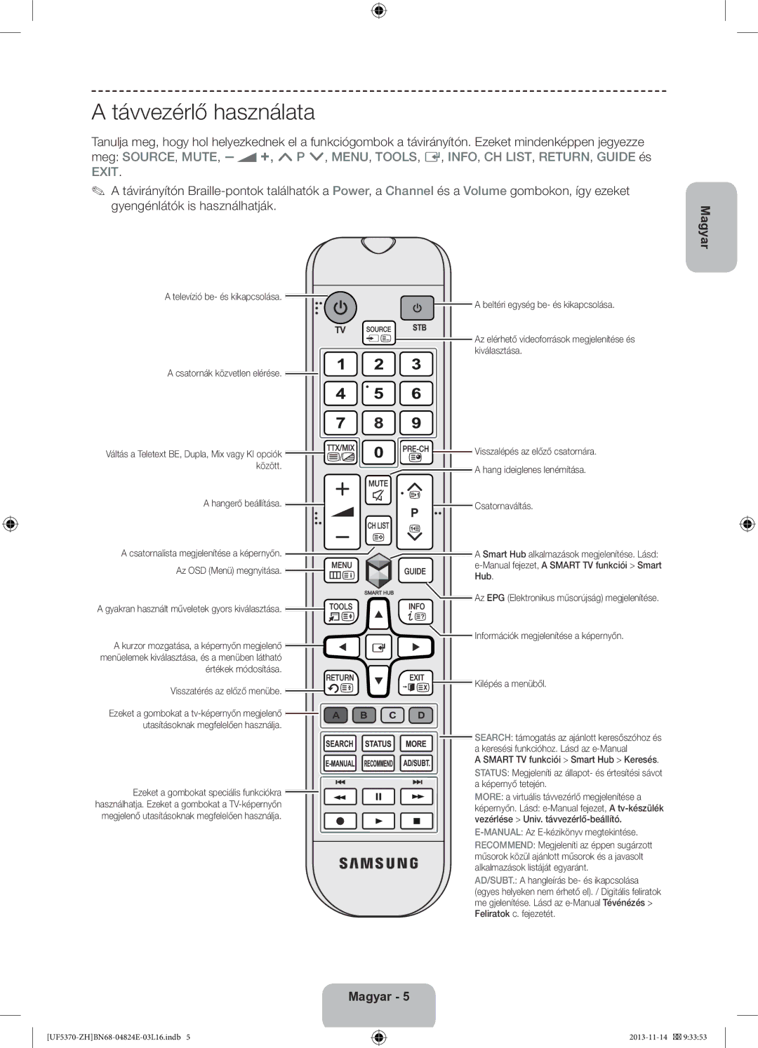 Samsung UE40F5370SSXZH, UE46F5370SSXZH manual Távvezérlő használata 