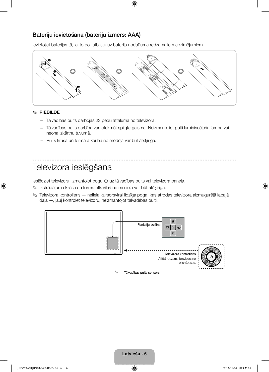 Samsung UE46F5370SSXZH Televizora ieslēgšana, Bateriju ievietošana bateriju izmērs AAA, Piebilde, Tālvadības pults sensors 