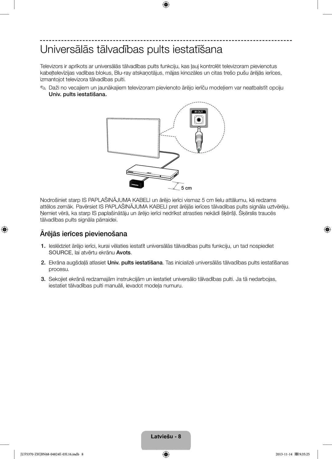 Samsung UE46F5370SSXZH, UE40F5370SSXZH manual Universālās tālvadības pults iestatīšana, Ārējās ierīces pievienošana 