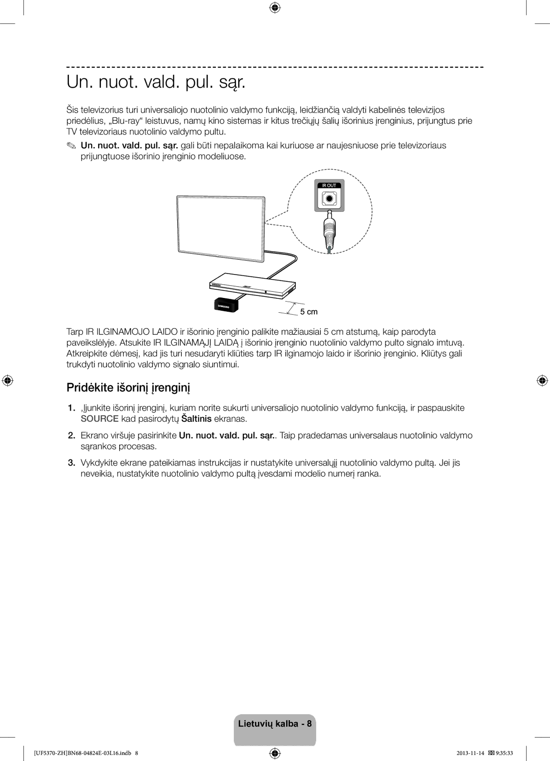 Samsung UE46F5370SSXZH, UE40F5370SSXZH manual Un. nuot. vald. pul. sąr, Pridėkite išorinį įrenginį 