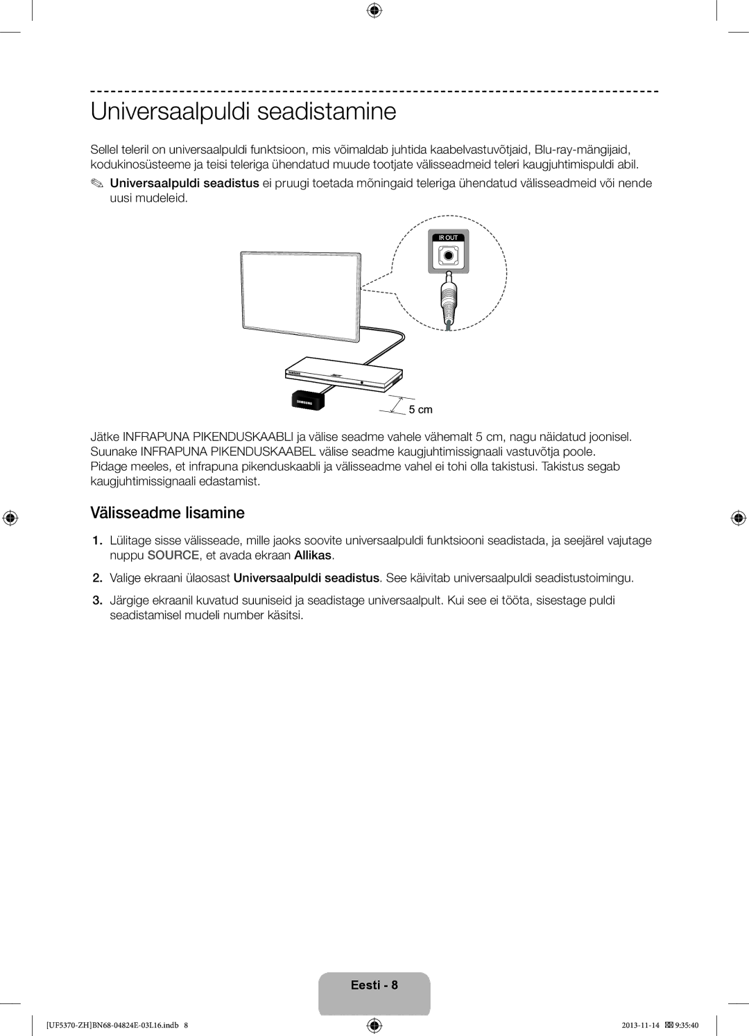 Samsung UE46F5370SSXZH, UE40F5370SSXZH manual Universaalpuldi seadistamine, Välisseadme lisamine 