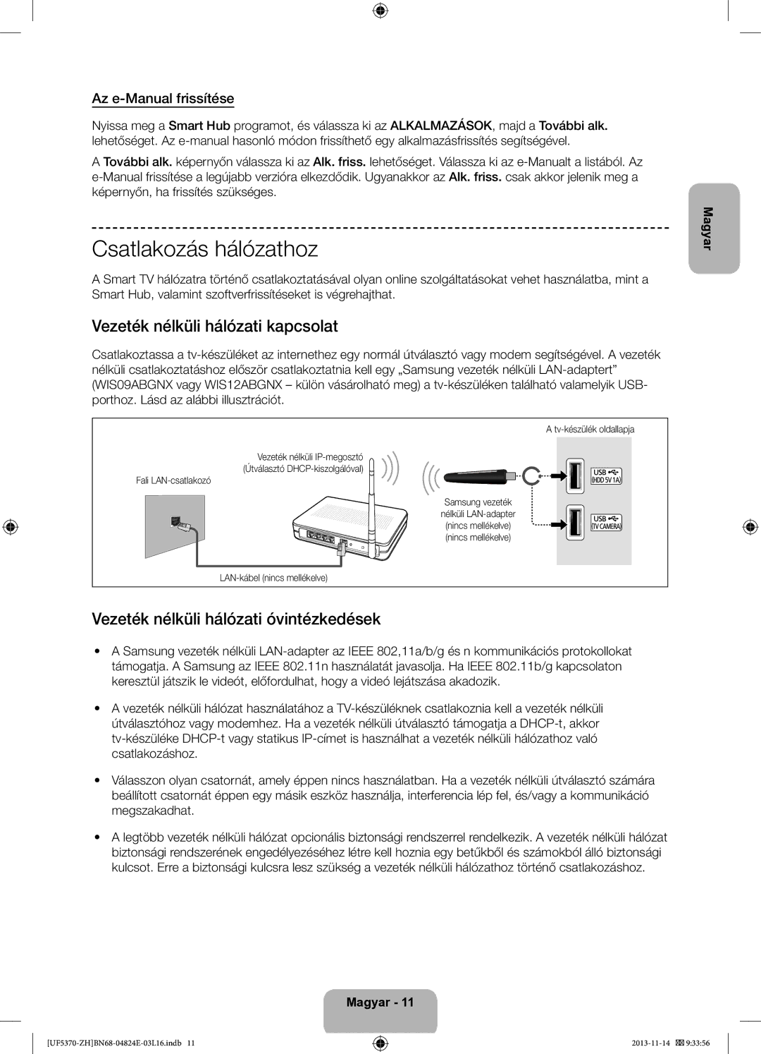 Samsung UE40F5370SSXZH Csatlakozás hálózathoz, Vezeték nélküli hálózati kapcsolat, Vezeték nélküli hálózati óvintézkedések 