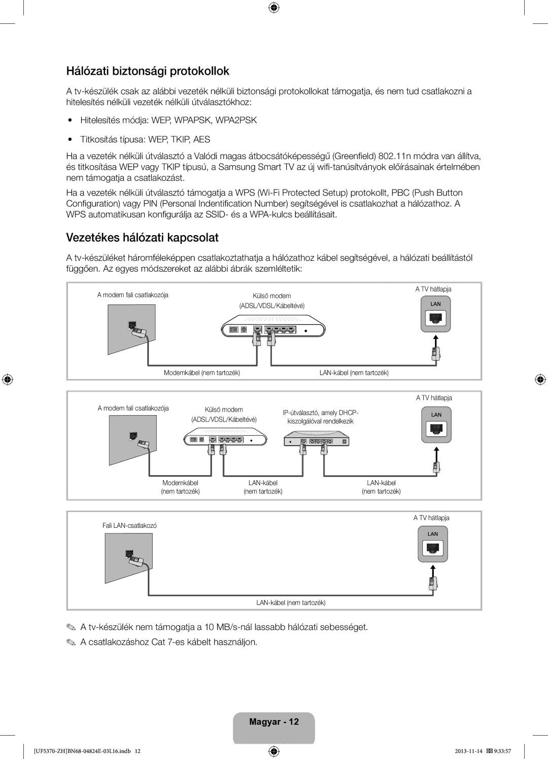 Samsung UE46F5370SSXZH manual Hálózati biztonsági protokollok, Vezetékes hálózati kapcsolat, WPA-kulcs beállításait 