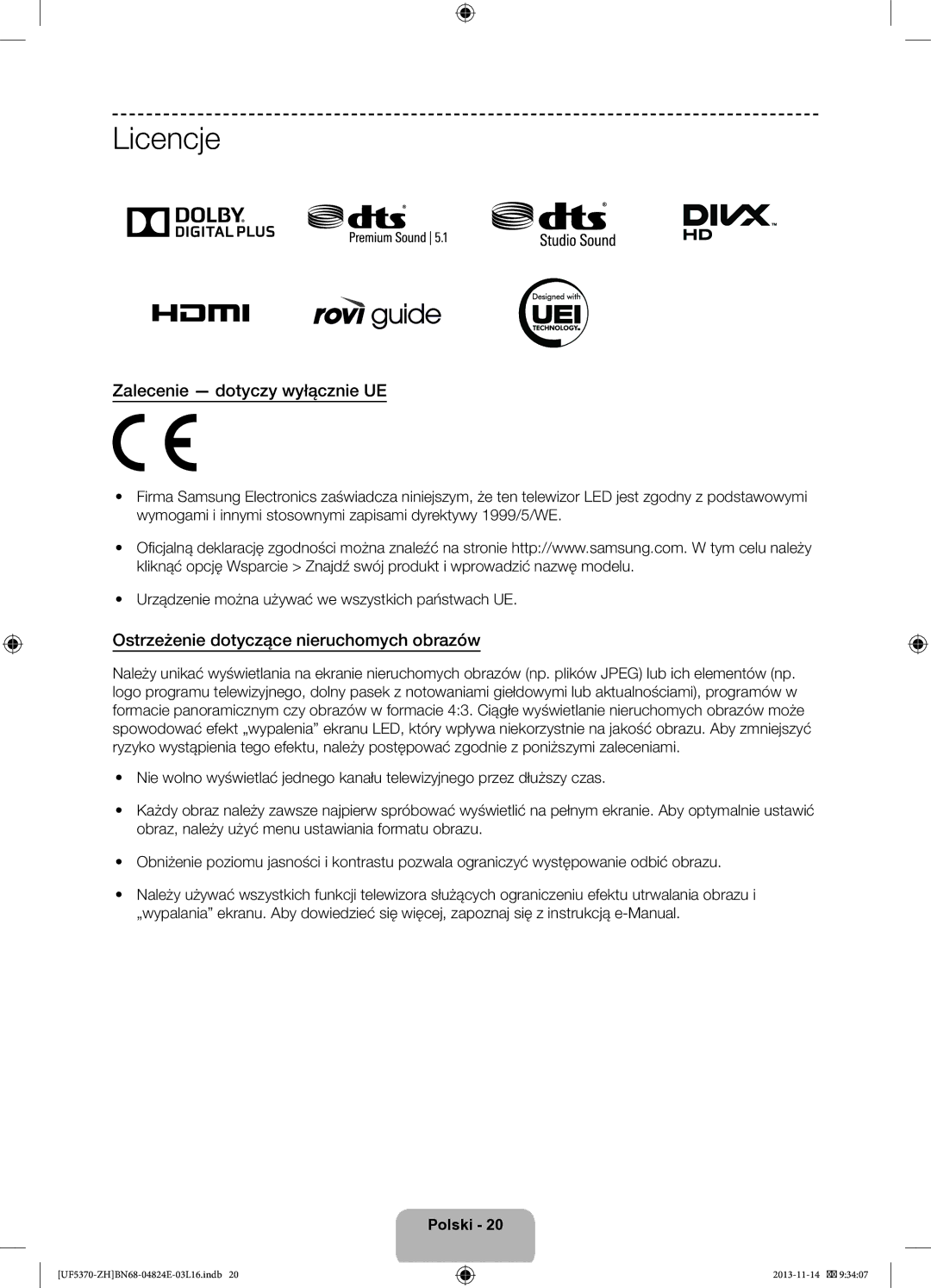 Samsung UE46F5370SSXZH manual Licencje, Zalecenie dotyczy wyłącznie UE, Ostrzeżenie dotyczące nieruchomych obrazów 