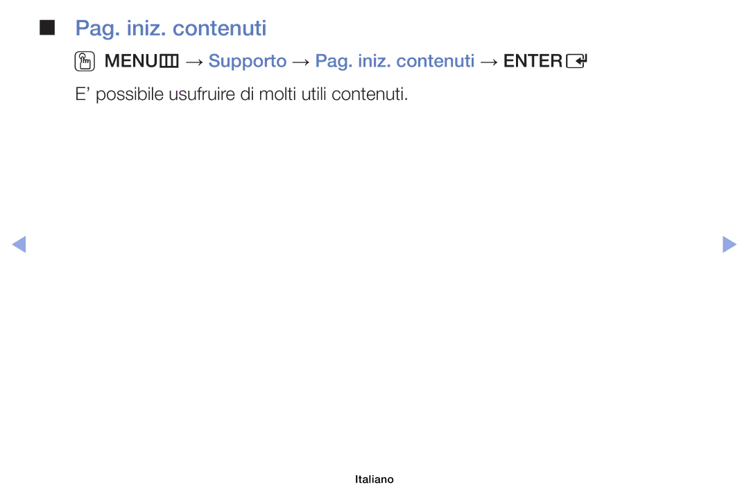 Samsung UE46F6100AKXZT, UE46F6100AWXXH, UE40F6100AWXZF Pag. iniz. contenuti, ’ possibile usufruire di molti utili contenuti 