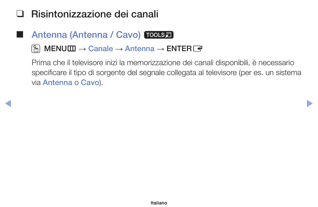 Samsung UE32EH4003WXZT, UE46F6100AWXXH, UE40F6100AWXZF manual Risintonizzazione dei canali, Antenna Antenna / Cavo t 