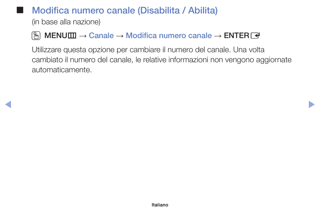 Samsung UE32F6100AKXZT Modifica numero canale Disabilita / Abilita, OOMENUm → Canale → Modifica numero canale → Entere 