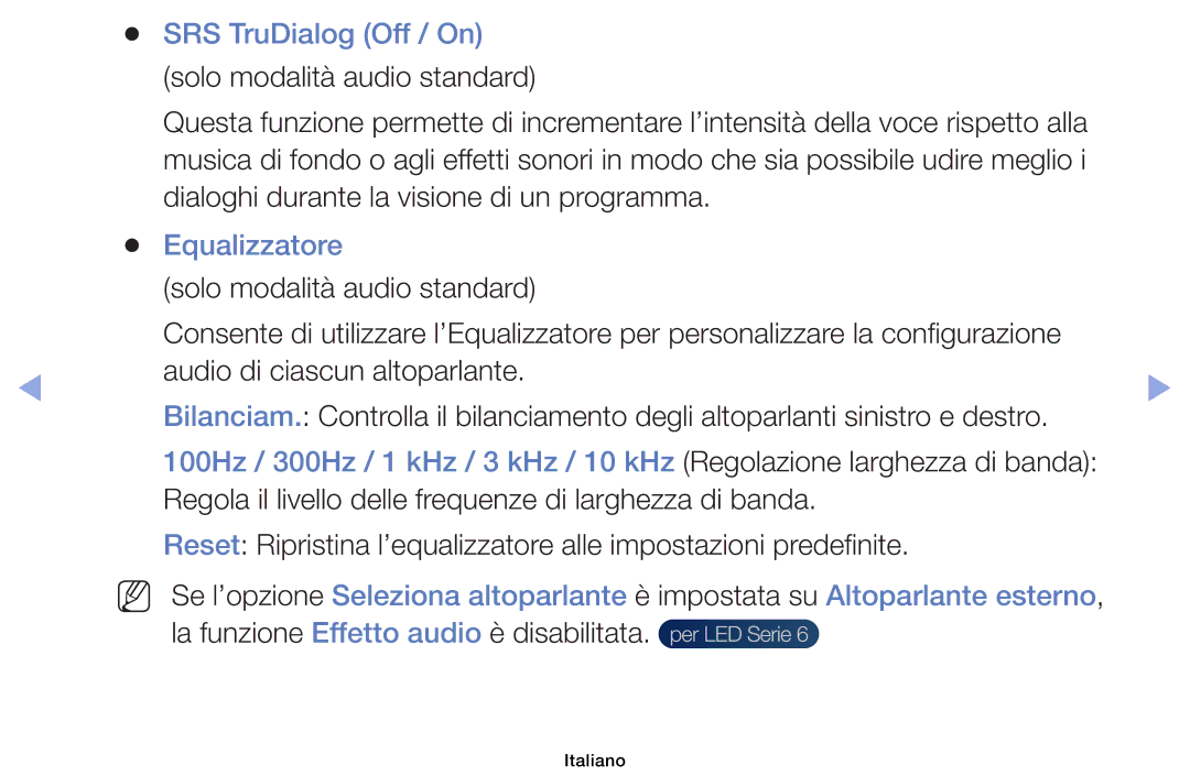 Samsung UE32EH6030WXZT, UE46F6100AWXXH, UE40F6100AWXZF, UE50F6100AWXZF, UE60F6100AKXZT SRS TruDialog Off / On, Equalizzatore 