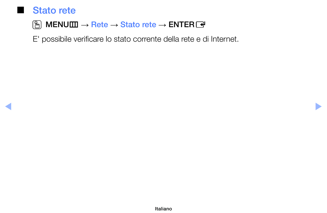 Samsung UE28F4000AWXZT, UE46F6100AWXXH, UE40F6100AWXZF, UE50F6100AWXZF manual OOMENUm → Rete → Stato rete → Entere 