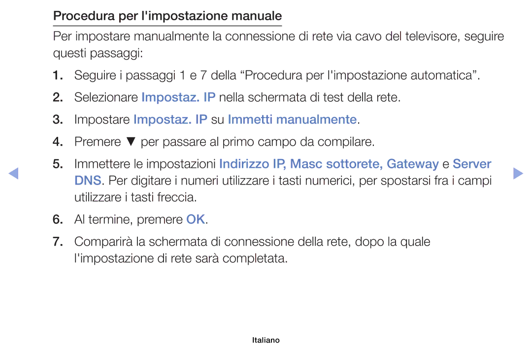 Samsung UE32F6100AKXZT, UE46F6100AWXXH, UE40F6100AWXZF, UE50F6100AWXZF Impostare Impostaz. IP su Immetti manualmente 