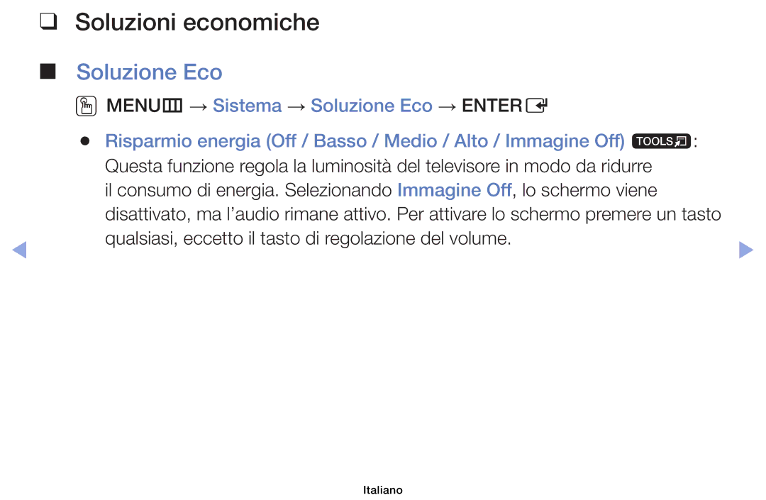 Samsung UE46F6100AKXZT manual Soluzioni economiche, Soluzione Eco, Qualsiasi, eccetto il tasto di regolazione del volume 