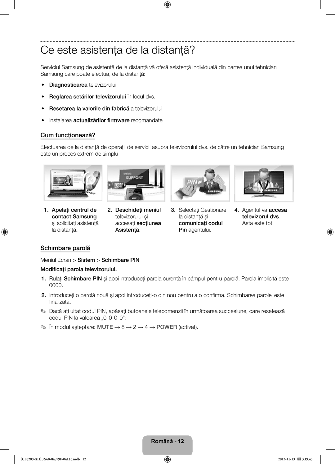 Samsung UE46F6200AWXXH, UE46F6200AWXXC manual Ce este asistenţa de la distanţă?, Cum funcţionează?, Schimbare parolă 