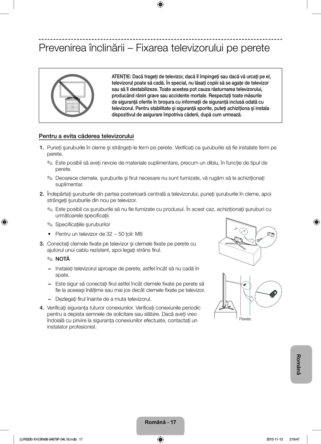 Samsung UE32F6200AWXXH manual Prevenirea înclinării Fixarea televizorului pe perete, Pentru a evita căderea televizorului 