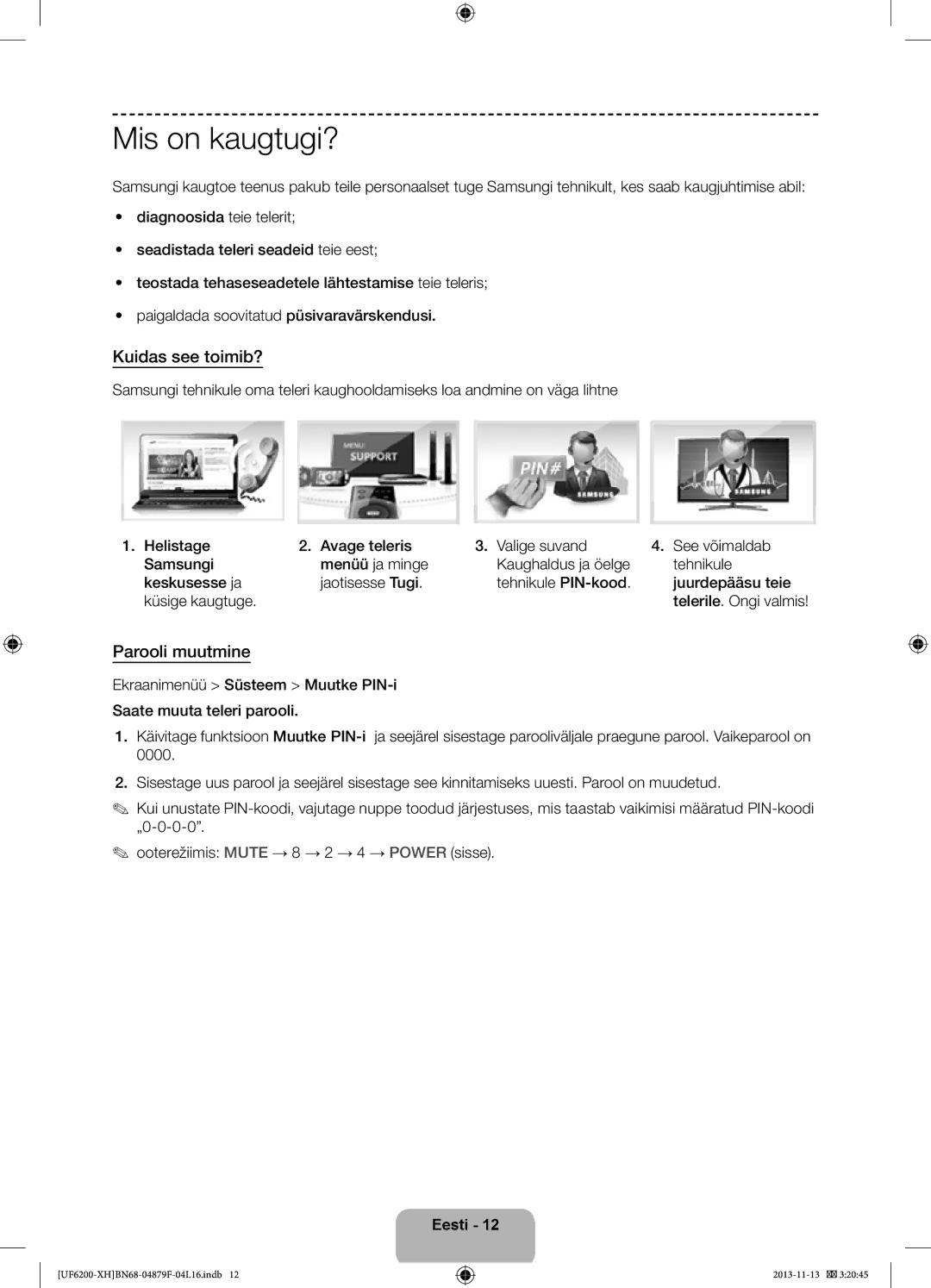 Samsung UE32F6200AWXZH, UE46F6200AWXXH manual Mis on kaugtugi?, Kuidas see toimib?, Parooli muutmine, Keskusesse ja 