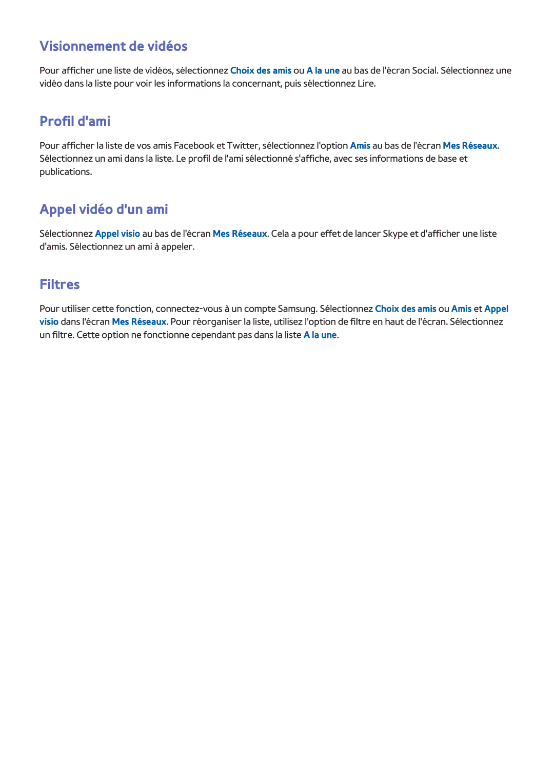 Samsung UE40F6650SSXZF, UE46F6670SSXZF, UE46F6640SSXZF Visionnement de vidéos, Profil dami, Appel vidéo dun ami, Filtres 