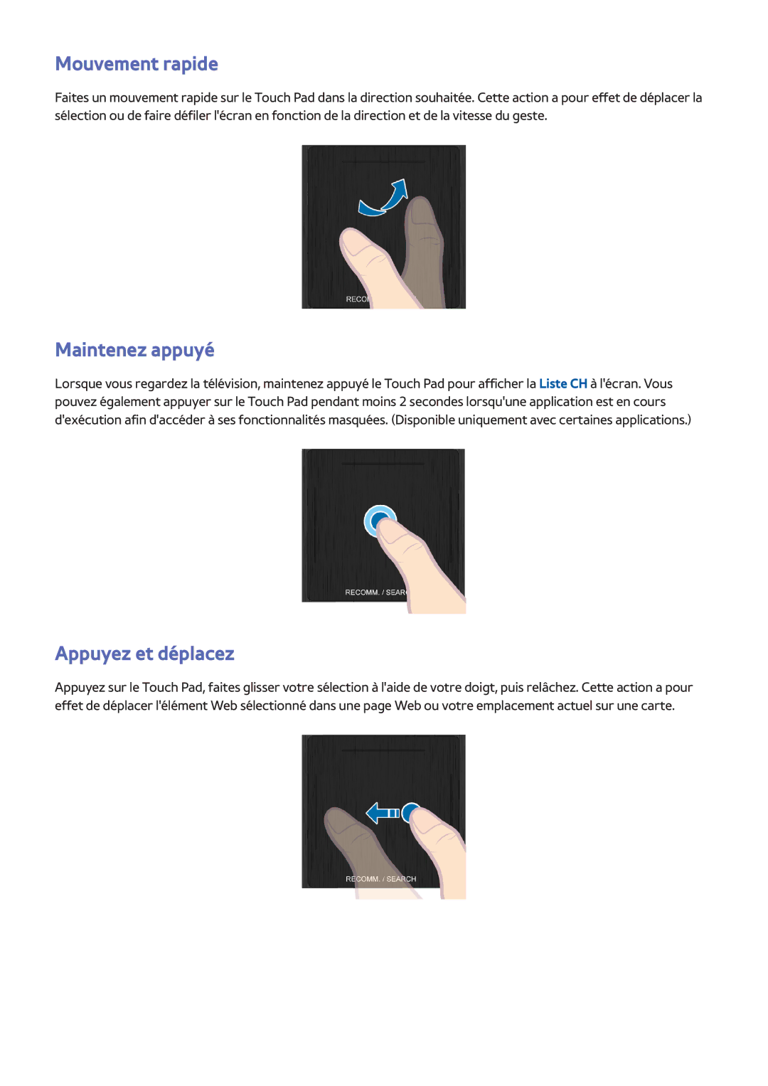 Samsung UE32F5300AWXZF, UE46F6670SSXZF, UE46F6640SSXZF manual Mouvement rapide, Maintenez appuyé, Appuyez et déplacez 