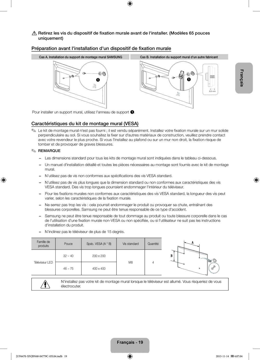 Samsung UE46F6650SSXZF, UE46F6670SSXZF, UE46F6640SSXZF, UE46F6500SSXZF Caractéristiques du kit de montage mural Vesa, Murale 