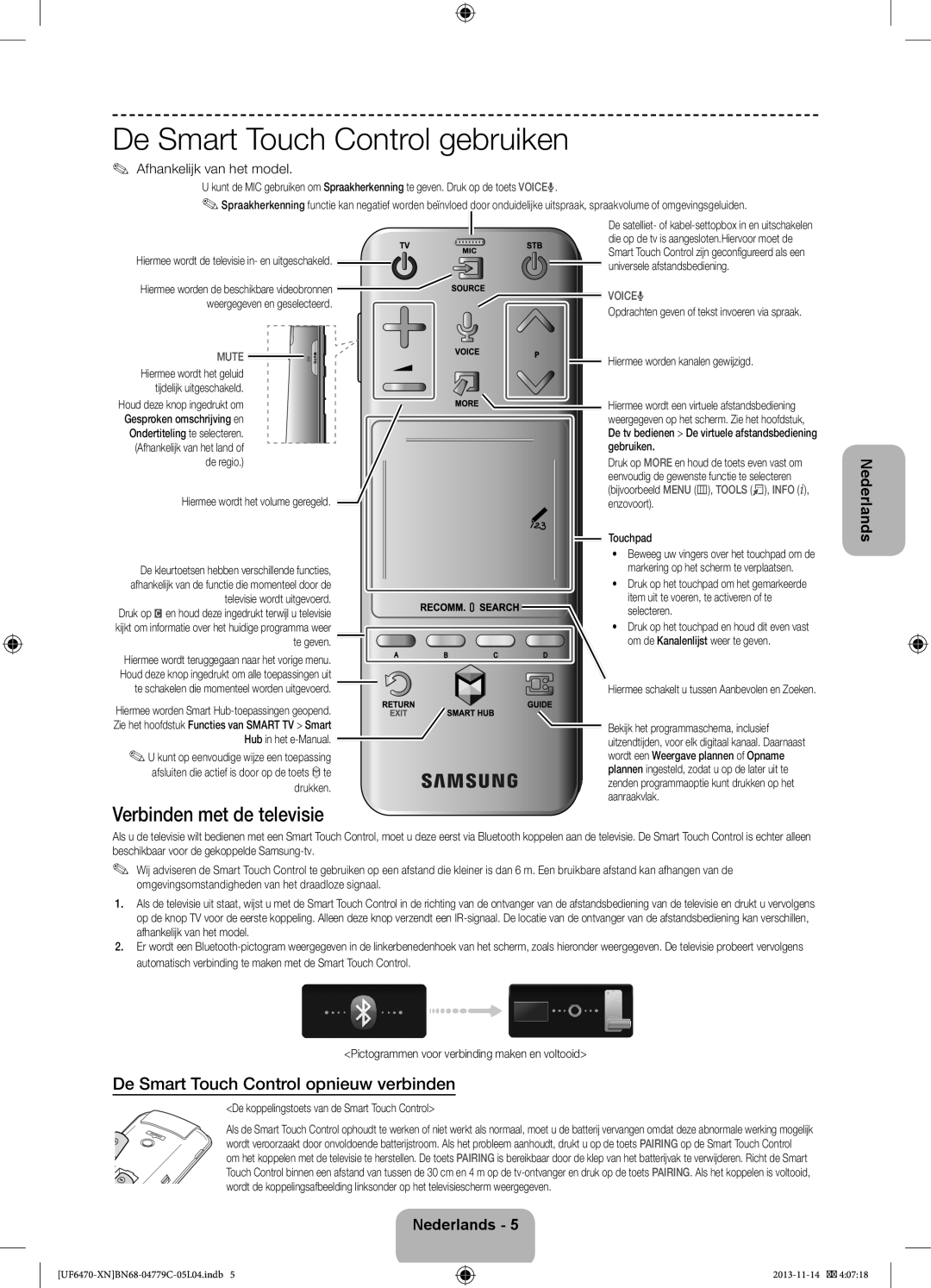 Samsung UE46F6500SSXZF manual De Smart Touch Control gebruiken, Verbinden met de televisie, Afhankelijk van het model 