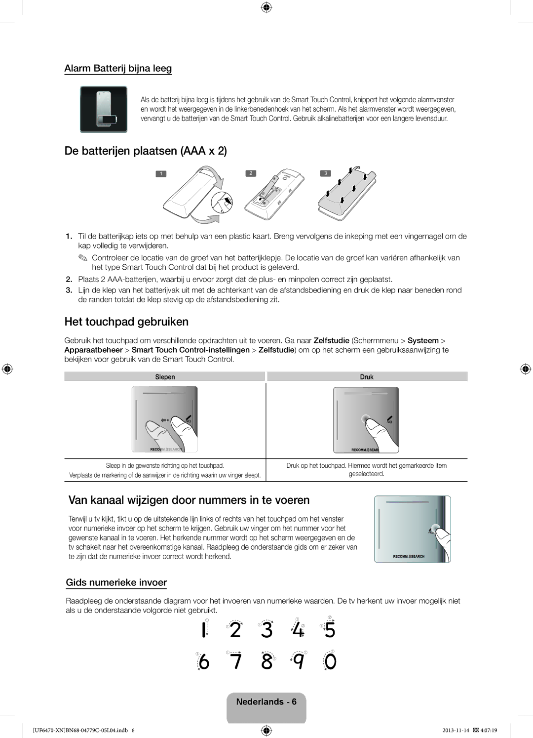 Samsung UE55F6640SSXZF De batterijen plaatsen AAA x, Het touchpad gebruiken, Van kanaal wijzigen door nummers in te voeren 