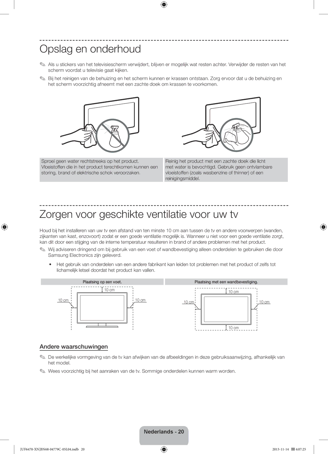 Samsung UE46F6500SSXZF manual Opslag en onderhoud, Zorgen voor geschikte ventilatie voor uw tv, Andere waarschuwingen 