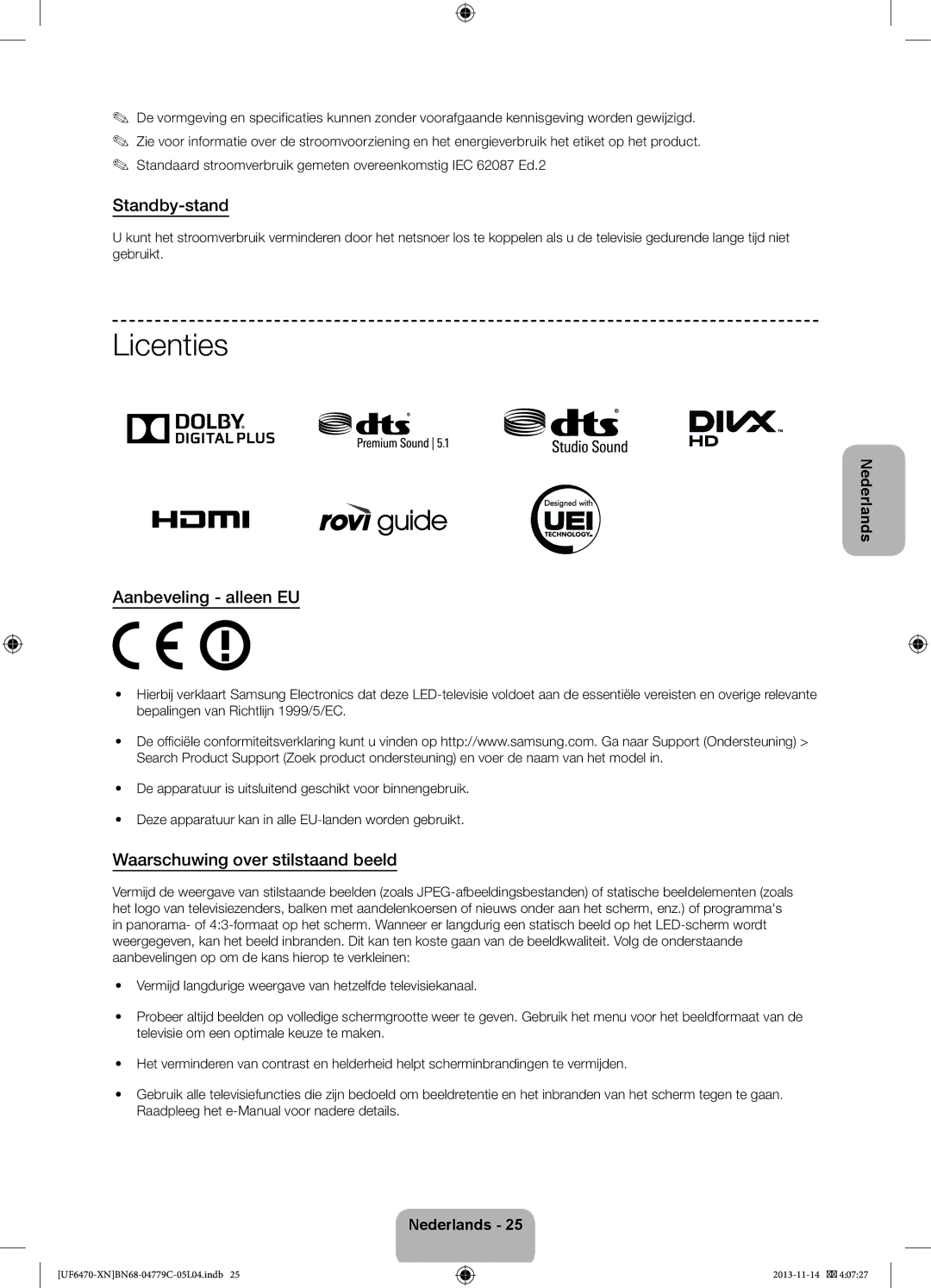 Samsung UE32F6510SSXZF, UE46F6670SSXZF, UE46F6640SSXZF manual Licenties, Standby-stand, Waarschuwing over stilstaand beeld 