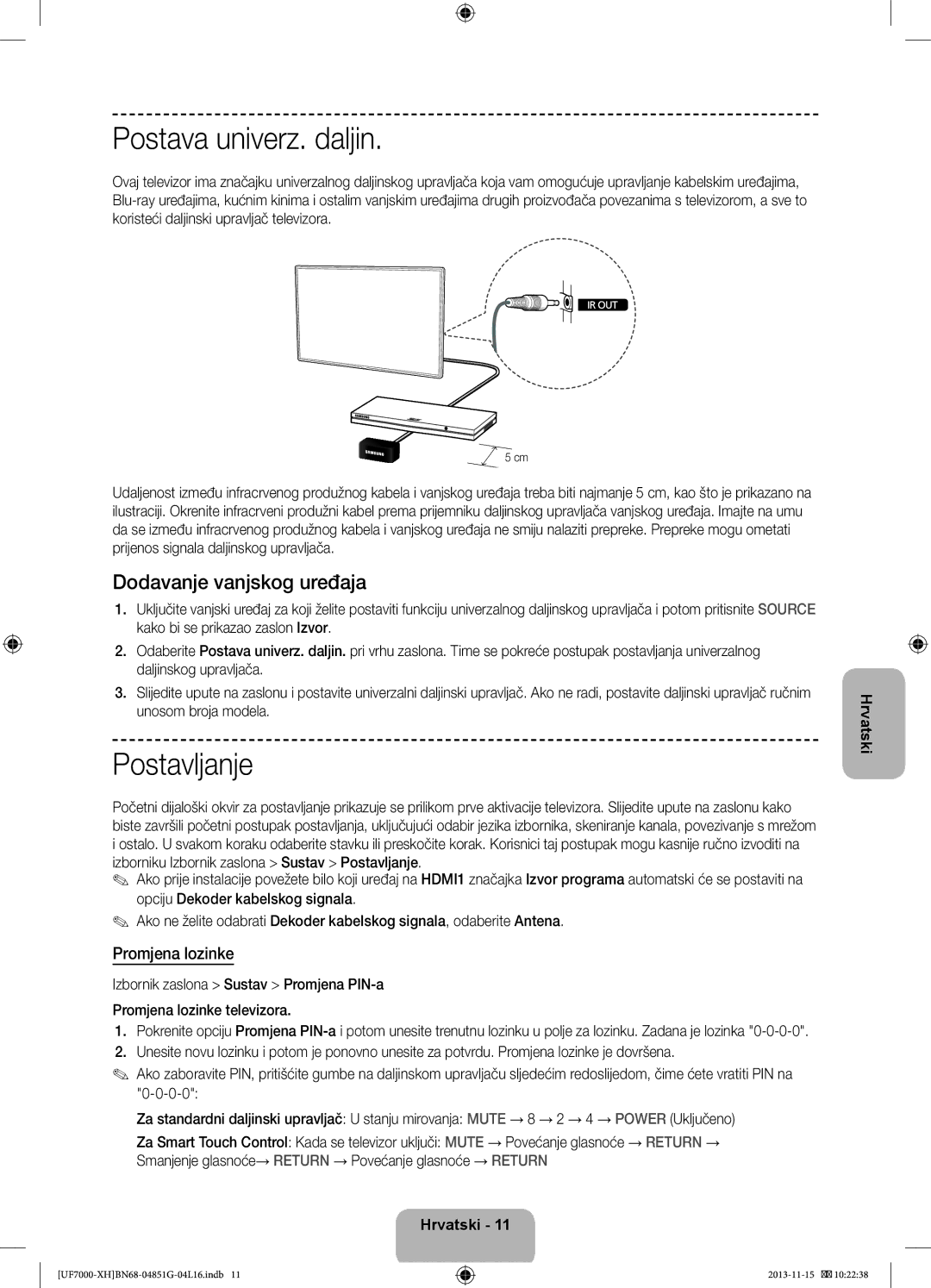 Samsung UE60F7000SLXXH, UE46F7000SLXXH Postava univerz. daljin, Postavljanje, Dodavanje vanjskog uređaja, Promjena lozinke 