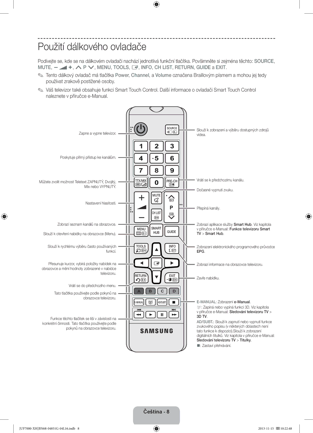 Samsung UE46F7000SLXXH, UE40F7000SLXXH, UE40F7000SLXXN, UE55F7000SLXXH, UE60F7000SLXZF manual Použití dálkového ovladače 