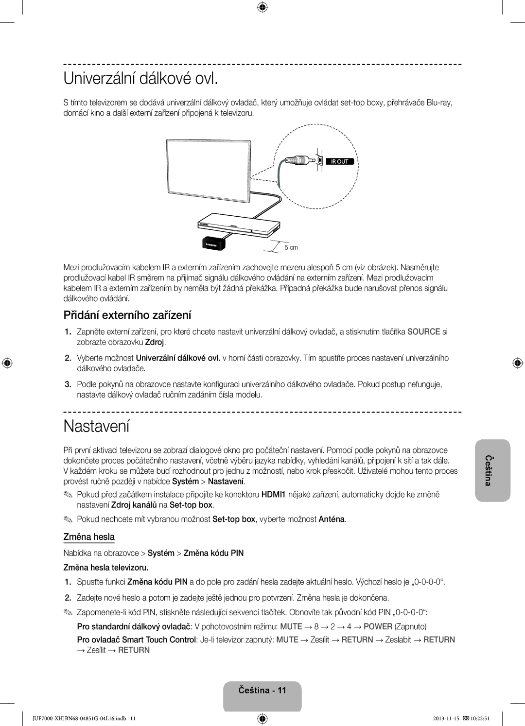 Samsung UE55F7000SLXXH Univerzální dálkové ovl, Nastavení, Přidání externího zařízení, Změna hesla, → Zesílit → Return 