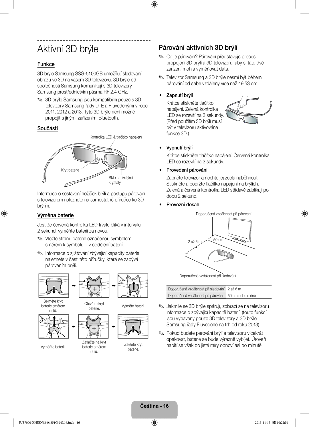 Samsung UE55F7000SLXXC, UE46F7000SLXXH Aktivní 3D brýle, Párování aktivních 3D brýlí, Funkce, Součásti, Výměna baterie 