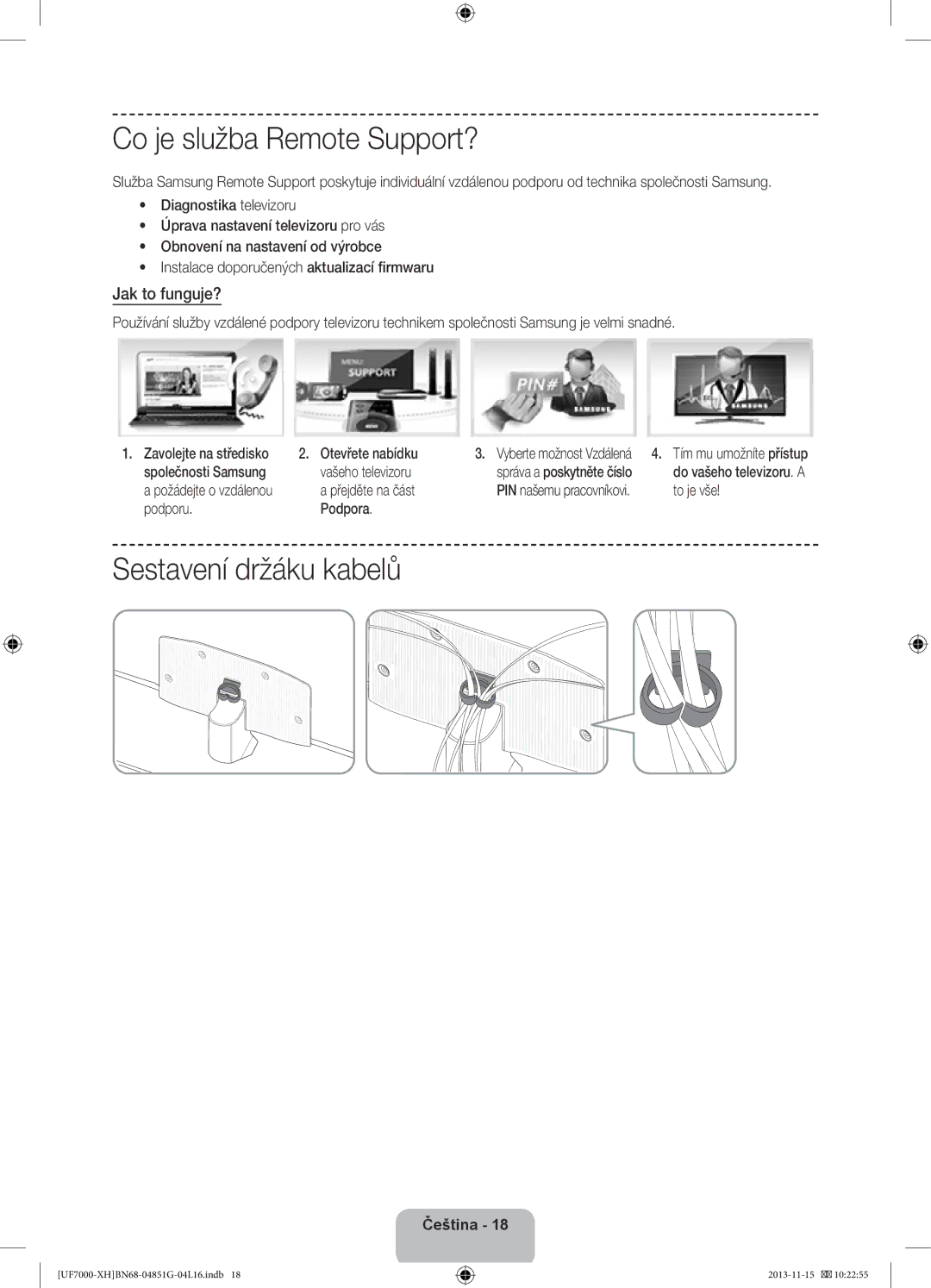 Samsung UE40F7000SLXXC, UE46F7000SLXXH manual Co je služba Remote Support?, Sestavení držáku kabelů, Jak to funguje? 